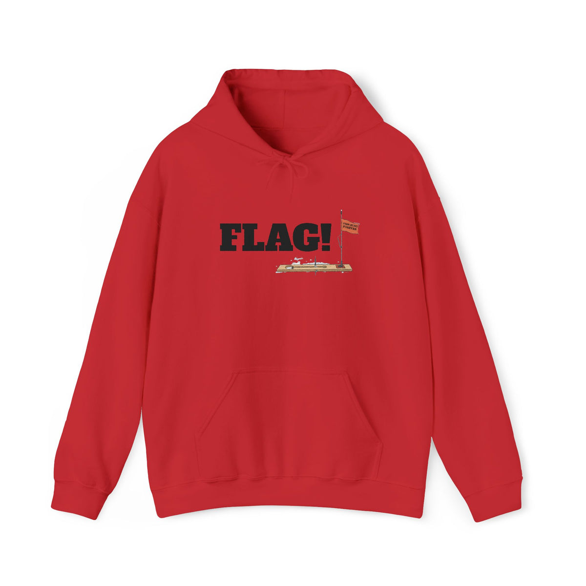 Hoodie — 'FLAG!' Tip Up Pullover | FHF (Fish Hunt Forever) Graphic Hooded Sweatshirt
