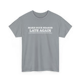 Make Duck Season Late Again! Fish Hunt Forever Unisex Heavy Cotton Tee
