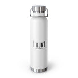 I Hunt And Always Will. North American Waterfowl | SJR Copper Vacuum Insulated Bottle, 22oz