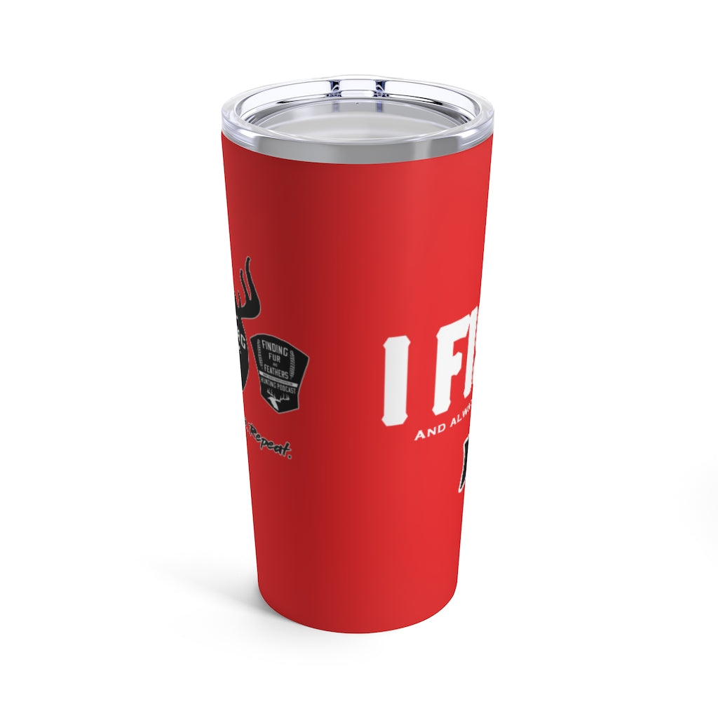 I Fish - Red Tumbler 20oz